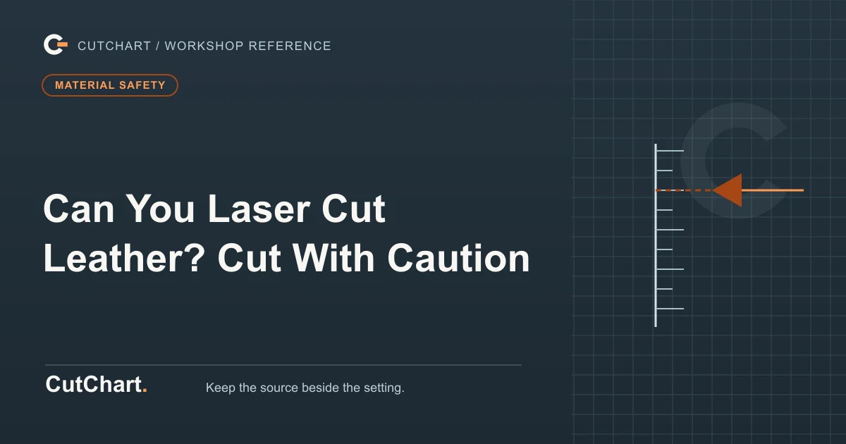 CutChart cover card on a dark grid plate: a focus caret aimed at one height on a vertical scale, a material safety badge, and the printed line "Can You Laser Cut Leather? Cut With Caution".
