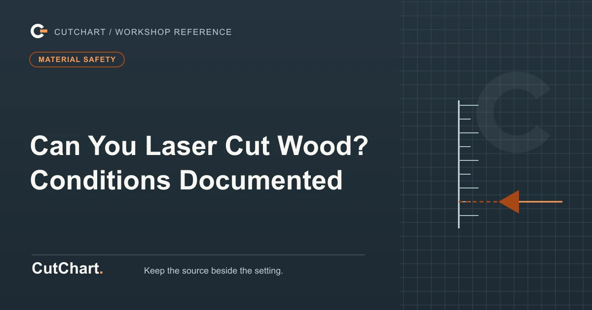 CutChart cover card on a dark grid plate: a focus caret aimed at one height on a vertical scale, a material safety badge, and the printed line "Can You Laser Cut Wood? Conditions Documented".